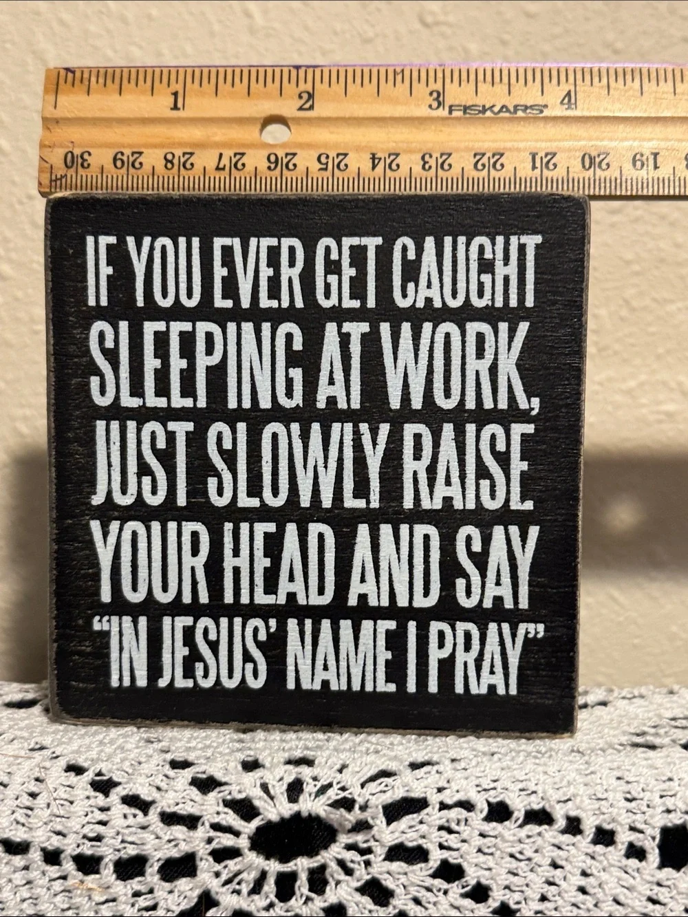 Primitives by Kathy -Black and White Humorous Religious Quote Plaque